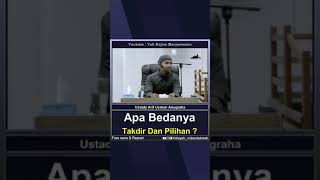 Perbedaan Takdir dan Pilihan - Ustadz Arif Usman Anugraha