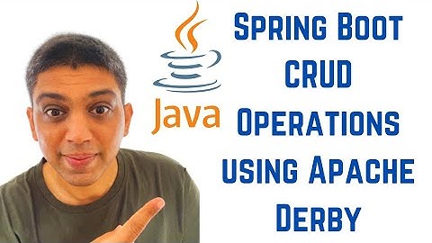 Spring Boot CRUD Operations using Apache Derby