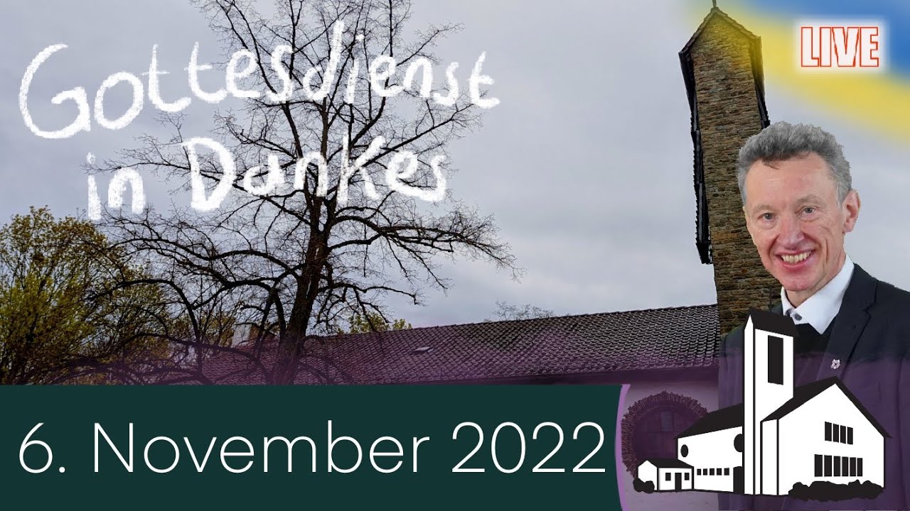 Evangelischer Gottesdienst am 6. November 2022 um 9:30 Uhr | Ev ...