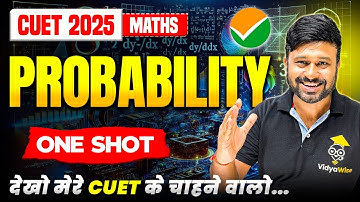 Probability 🔥 In One Shot | Class 12th Maths CUET 2025 | Theory + Most Imp PYQs