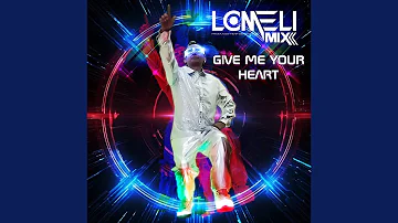 2.-GIVE ME YOUR HEART-LOMELI-IAN COLEEN-EXTENDED-RE-PRISE MIX (Extended RE-Prise MIX COLLEEN'S)