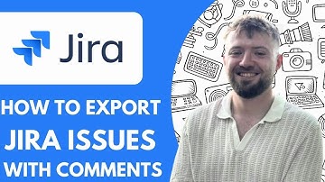 How to Export Jira Issues with Comments - 2025 (Step by Step)