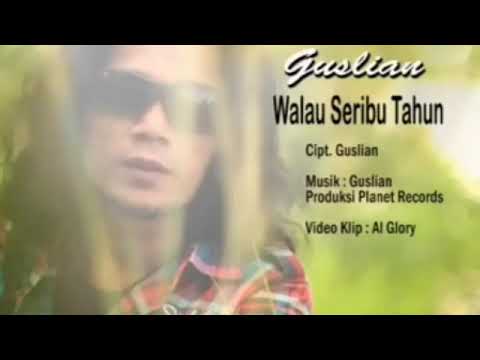 GUSLIAN || Walau Seribu Tahun || Official Music Video || 2️⃣0️⃣2️⃣3️⃣