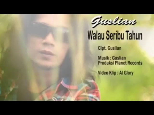 GUSLIAN || Walau Seribu Tahun || Official Music Video || 2️⃣0️⃣2️⃣3️⃣ class=