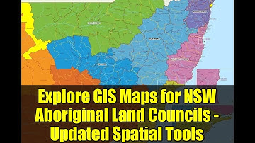 Explore GIS Maps for NSW Aboriginal Land Councils - Updated Spatial Tools