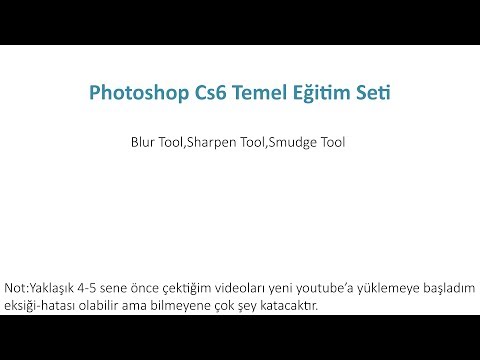 Blur Tool,Sharpen Tool,Smudge Tool Photoshop Cs6 Temel Eğitim Seti