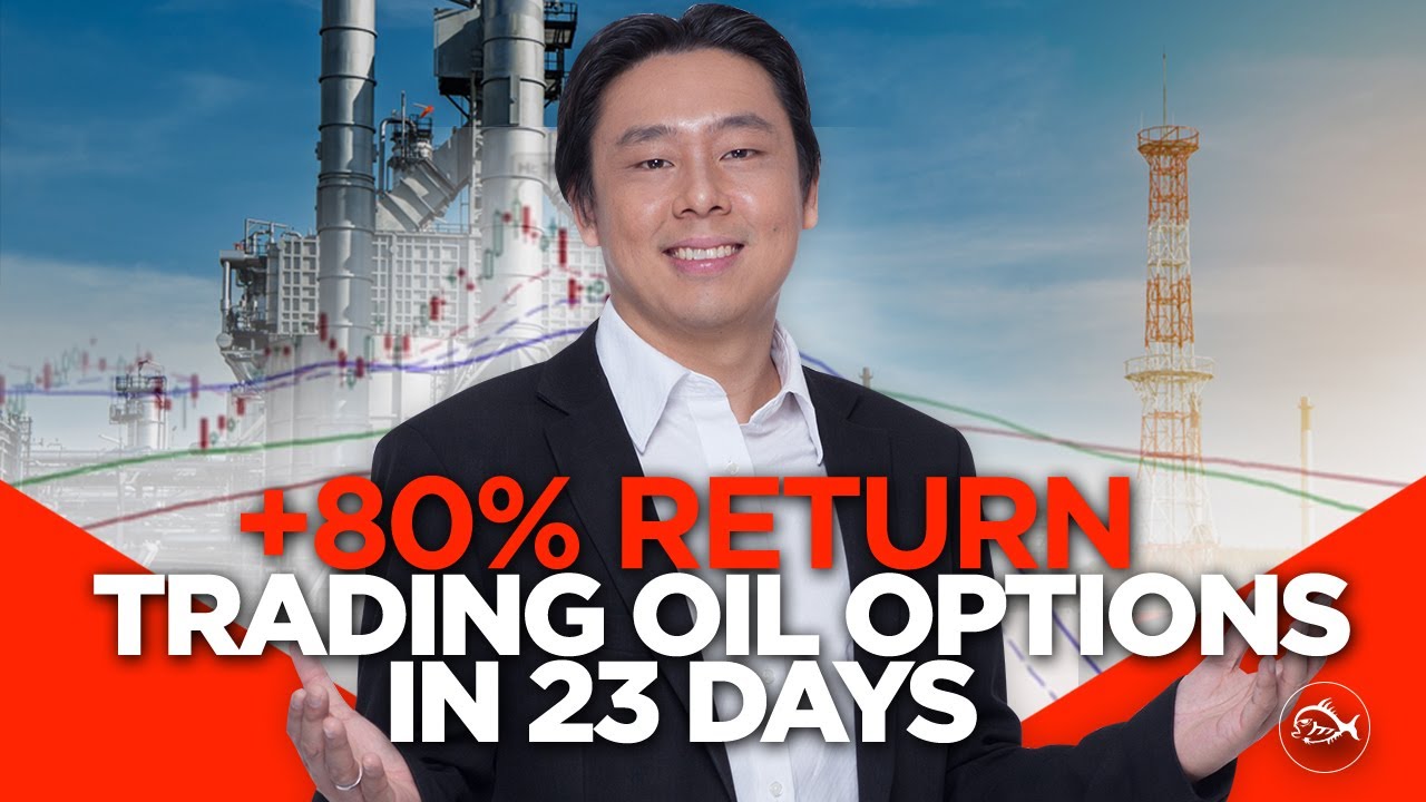 +80% Return Trading Oil Options in 23 Days By Adam Khoo +80% Return Trading Oil Options in 23 Days By Adam Khoo