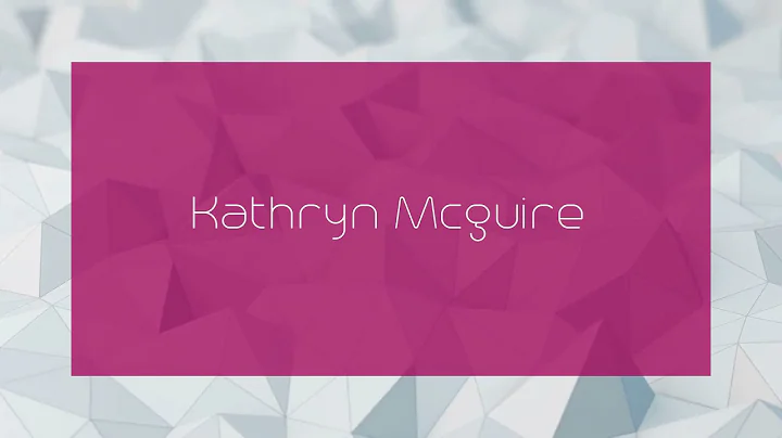 Kathryn Mcguire - appearance