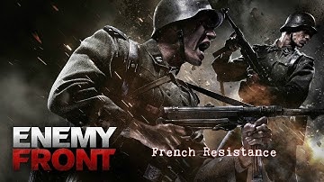 Enemy Front - Expert Difficulty - 03 - French Resistance