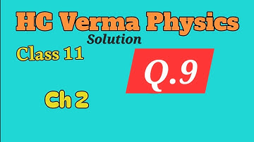 HC Verma Physics class 11 |Ch-2 |Q.9| jee neet cbse #physics #jeemains #hcverma #neet #cbse