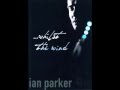 Ian Parker - It hurts a man