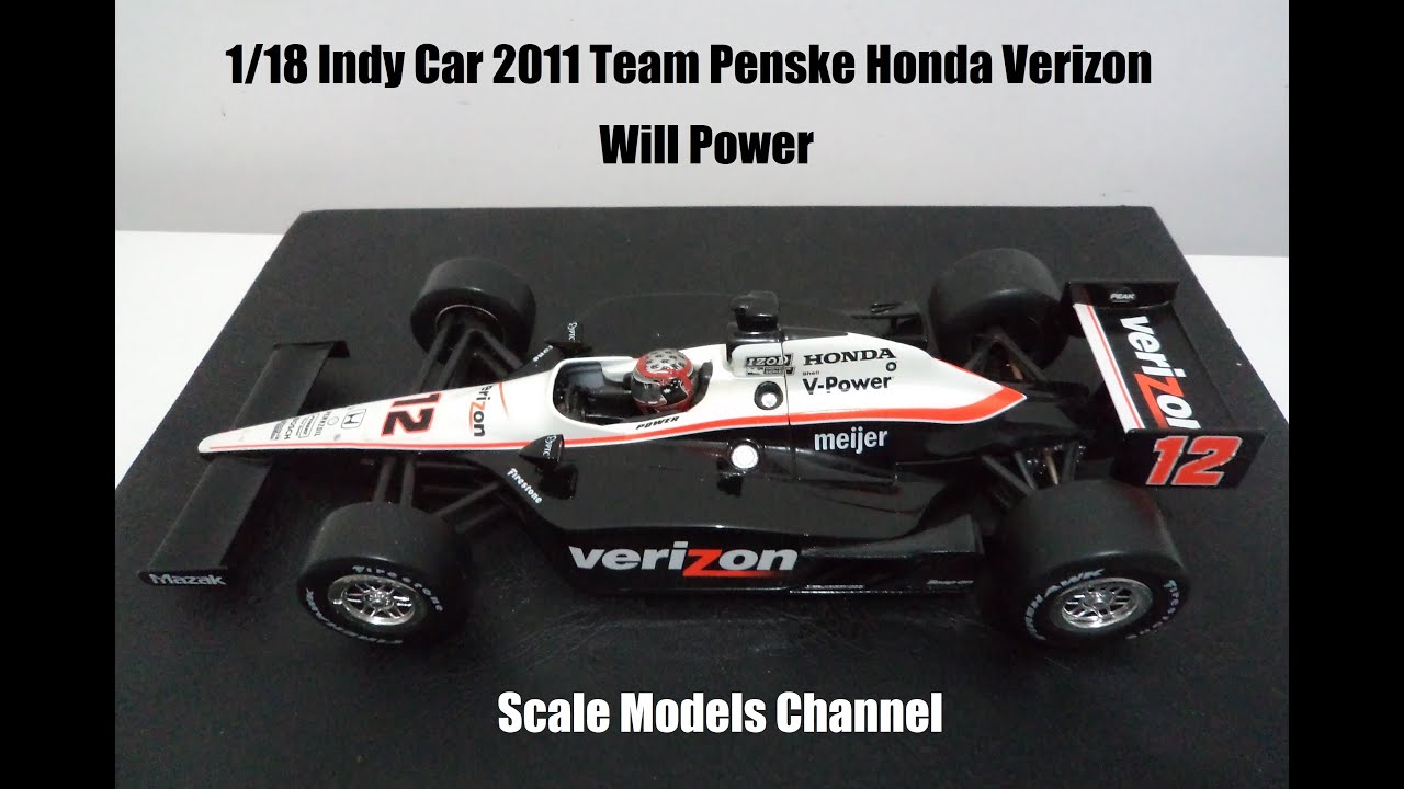 1/18 Indy Collection - 2011 Team PENSKE Honda Verizon - Will Power - Video for Collectors