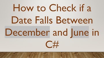 How to Check if a Date Falls Between December and June in C#