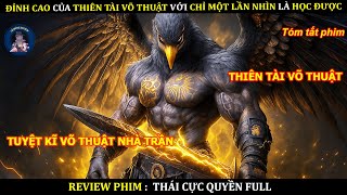 ĐỈNH CAO CỦA THIÊN TÀI VÕ THUẬT VỚI CHỈ MỘT LẦN NHÌN LÀ HỌC ĐƯỢC || THIÊN TÀI VÕ THUẬT