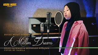 A Million Dreams - Hugh Jackman & Michelle Williams (Cover by Nabila) House Music School Jember