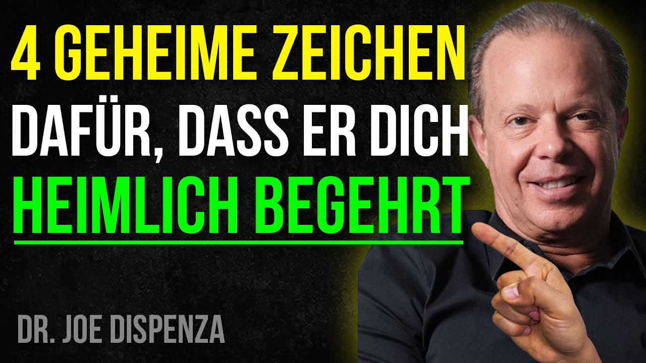 4 ANZEICHEN DAFÜR, DASS EIN MANN DICH HEIMLICH BEGEHRT JOE DISPENZA MOTIVIERENDE REDE
