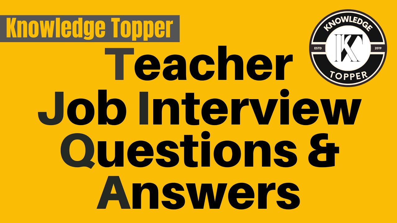 Teacher Interview Questions and Answers | Teacher Job Interview ...