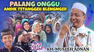 Ceramah Paling Lucu \u0026 Kocak //KH. MUSLEH ADNAN TERBARU 2024