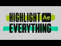 Highlight Anything Like a PRO in After Effects