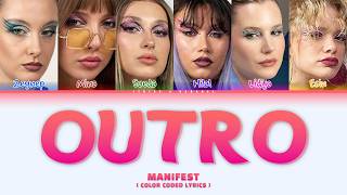 manifest  - Outro (Extended Version) Lyrics (Color Coded Lyrics)