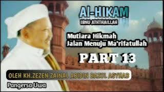 HIKMAH 170-200 | KAJIAN KITAB AL - HIKAM KH.ZEZEN ZA BAZUL ASYHAB | Part 13