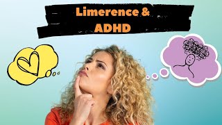 Limerence and ADHD: The shocking Link