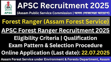 APSC Forest Ranger Recruitment 2025: 50 Posts