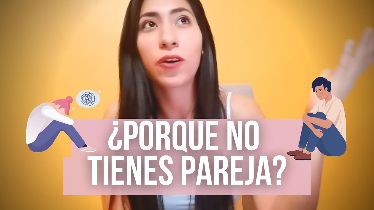 ¿Porque no tengo Pareja? por Carolina Rovs | ¿Quieres saber porque aún ...