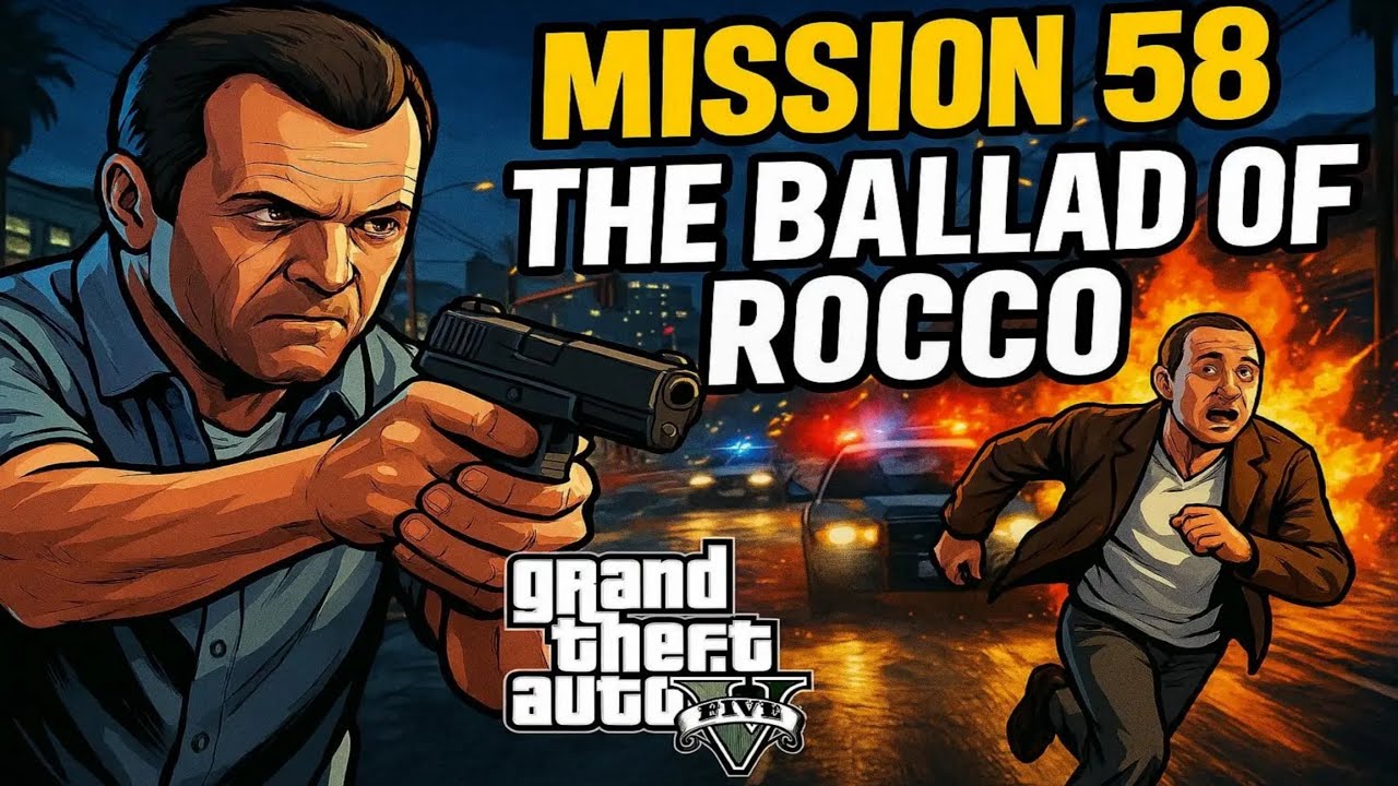 GTA V Story Mode – Mission 58 : The Ballad of Rocco | Full Walkthrough
