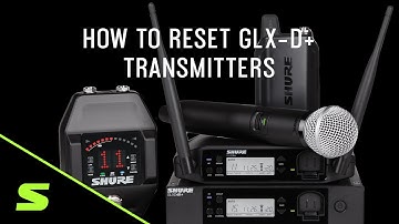 How To Reset GLX-D+ Transmitters