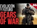 Gears Of War - Evolución, cambio de estudio y futuro | Historia de GoW parte 2