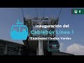 Inauguramos la Línea 1 del Cablebús 🚡 Cuautepec - Indios Verdes