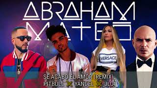 Abraham Mateo, Jennifer López, Yandel & Pitbull - Se Acabó El Amor (  Dj Maniek  Version Remix )