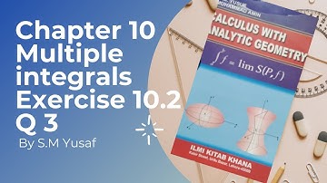 Calculus with analytic geometry chapter 10 exercise 10.2 questions 3