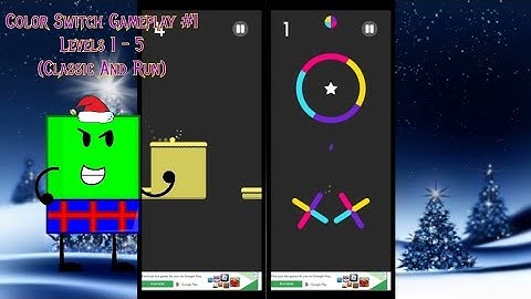 Color Switch Gameplay #1 Levels 1 - 5 (Run And Classic)
