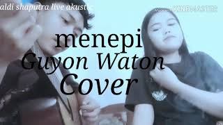 MENEPI NGATMOMBILUNG( COVER ALDI SHAPUTRA&SUSI LAWATI