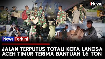 Akses Jalan Terputus, Kota Langsa Terima Bantuan 1,5 Ton via Helikopter | iNews Terkini (3/12)