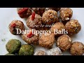 簡単混ぜるだけ【デーツボールの作り方】ミキサー不使用 | グルテンフリー｜How to make Date Ball / No Sugar No Gluten No Additives
