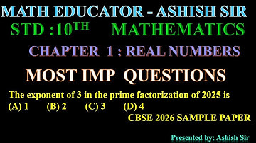 The exponent of 3 in the prime factorization of 2025 is(A) 1 (B) 2 (C) 3 (D) 4 CBSE 2026 SAMPLEPAPER