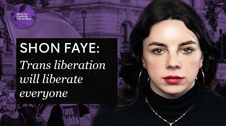 Trans liberation will liberate everyone - Shon Faye