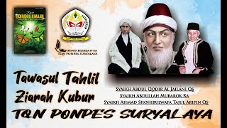 TAWASUL, ZIARAH KUBUR, TAHLIL TQN PONPES SURYALAYA