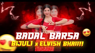 Badal Barsa Bijuli X Elvish Bhaiiiii | Mashup Remix | Dj Raul Music X Its Rohan Remix | Instagram |