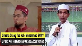 Dimana Orang Tua Nabi Muhammad SAW? - Ustadz Adi Hidayat dan Ustadz Abdul Somad