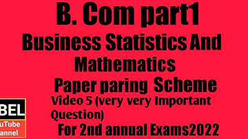 Important questions of business statics and mathematics B. Com part 1 for 2nd annual 2002