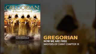 Gregorian - Now We Are Free (Masters Of Chant Chapter IX) (Official Audio)