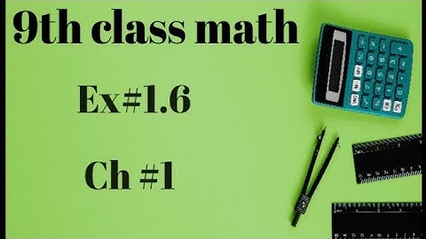 9th class math |ex#1.6|lac#13#9thmathematics #9thclass