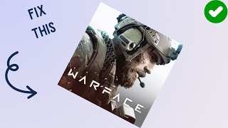 How to Fix Warface GO Not working