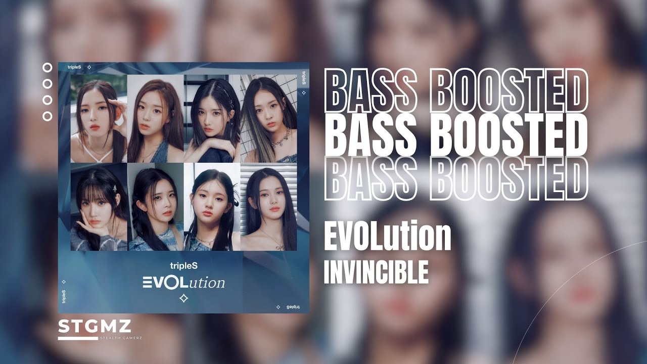 [BASS BOOSTED] tripleS(트리플에스) EVOLution - Invincible - YouTube