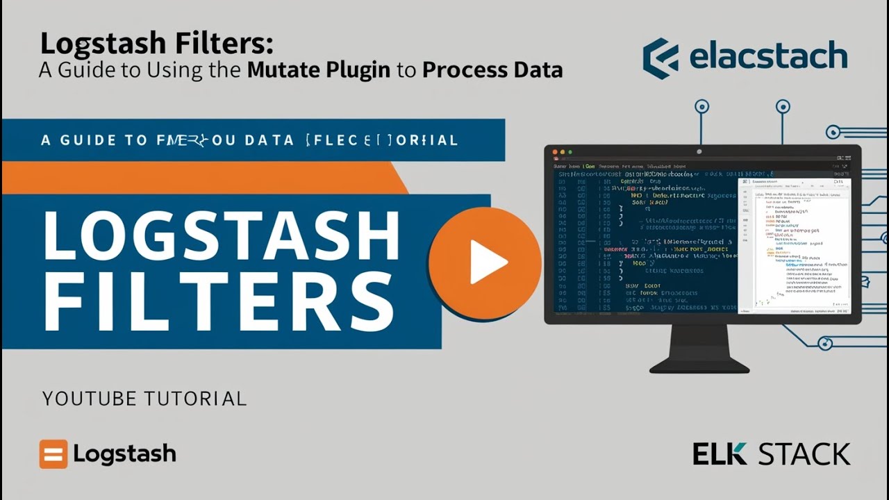 Logstash Filters: Hướng Dẫn Sử Dụng Plugin Mutate để Xử Lý Dữ Liệu ...