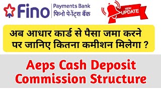 Fino Bank AEPS Cash Deposit Commission Structure For Merchants & Distributors ! Fino Bank New update